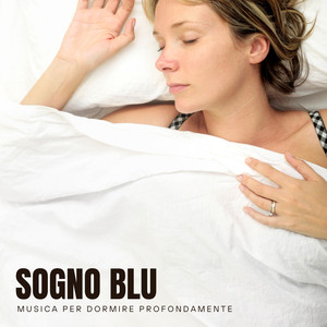 Sogno blu: Musica per Dormire