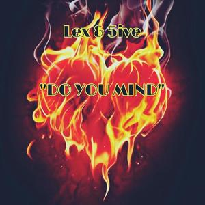 Lex Tha Barber - DO YOU MIND (Explicit)