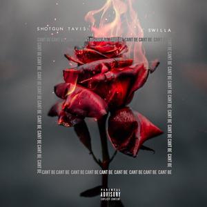 Cant Be (Explicit)