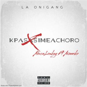 KPASA SIMEACHORO丝 (feat. Arzeniko & Prod.LaOniGang) [Explicit]