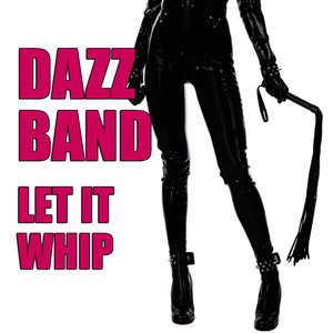 Let It Whip (Remaster)