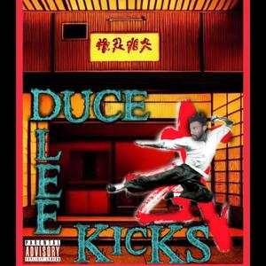 Duce Lee Kicks (Explicit)