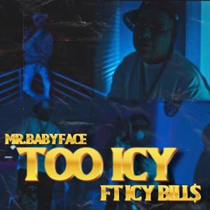 Too Icy (feat. Icy Bill$) [Explicit]