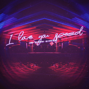 I Love You (Speed) (Explicit)