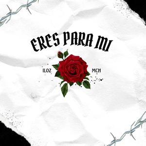 Eres para mi (feat. Mch) [Explicit]