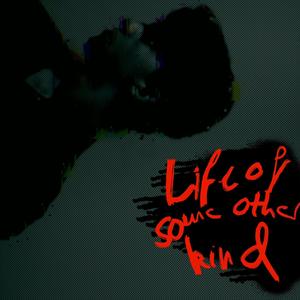 Life Of Some Other Kind (feat. Sound of Sparks) (Explicit)