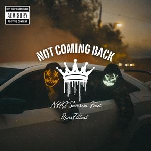 Not Coming Back (feat. RonsFitted) [Explicit]