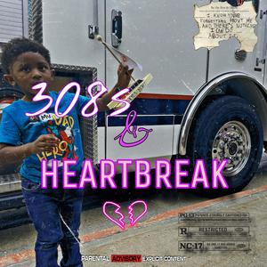 308's & Heartbreak (Explicit)