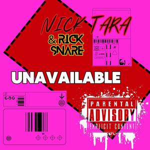 UNAVAiLABLE (feat. Rick Snare) (Explicit)