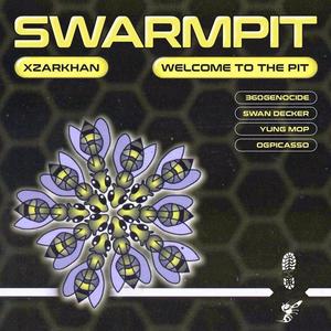SWARMPIT (feat. 360GENOCIDE, SWAN DECKER, YUNG MOP & OGPICASSO) (Explicit)