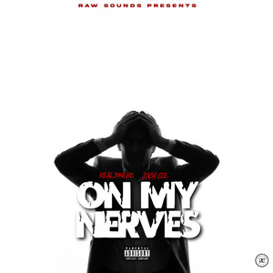 On My Nerves (Explicit)