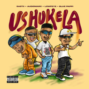 Ushukela (feat. Blue Pappi, Sastii & Lowfeye)