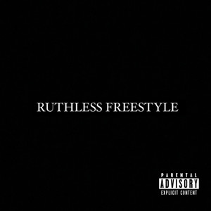 Ruthless Freestyle (Explicit)