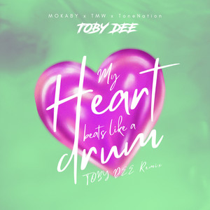 My Heart Beats Like a Drum (Toby DEE Remix)