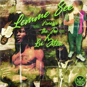 Lemme See (feat. Lu Jitzu) (Explicit)