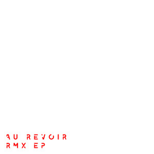 Au Revoir (Fae August & Noyr Remix)