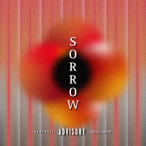 Sorrow (Explicit)