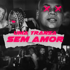 Uma Transa Sem Amor (Explicit)