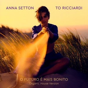 O futuro é mais bonito (Organic House Version)
