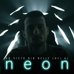 Ho visto Dio nelle luci al neon (Explicit)