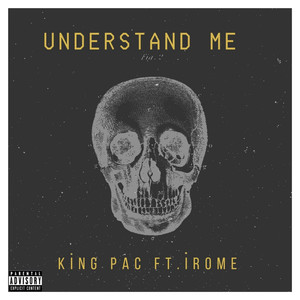 Understand Me (feat. iRome) (Explicit)