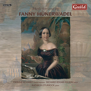 Music for and by Fanny Hunerwadel