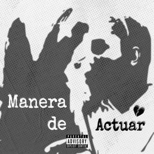 MANERA DE ACTUAR (feat. 1sant) (Explicit)