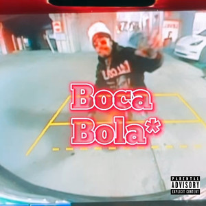 Boca-Bola (Explicit)