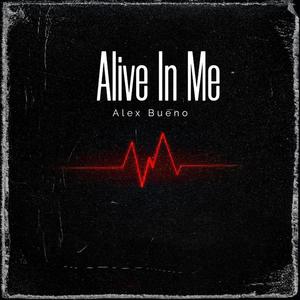 Alive In Me