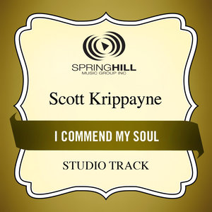 I Commend My Soul (Studio Track)