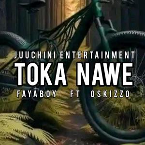 Toka Nawe (feat. FayaBoy)