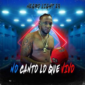 No canto lo que vivo (Explicit)