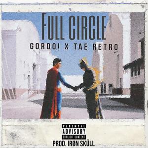 Full Circle (feat. Tae Retro) (Explicit)