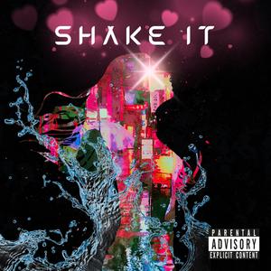 Shake It (feat. Deej, JuneB, Liq & Mar$) (Explicit)