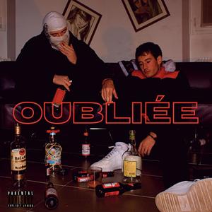 Oubliée(feat. Sneaky4200) (Explicit)
