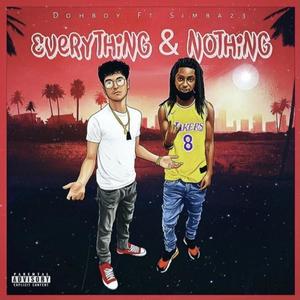 Everything & Nothing(feat. $imba 2 3) (Explicit)