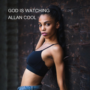 GOD IS WATCHING