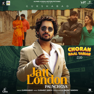 Jatt London Paunch Gya ("Choran Naal Yarian")