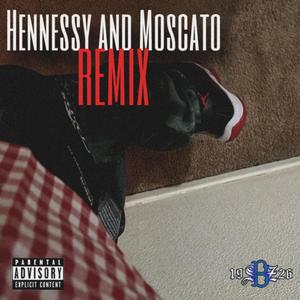 Hennessy and Moscato (Explicit)