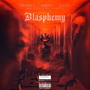 Blasphemy (Explicit)