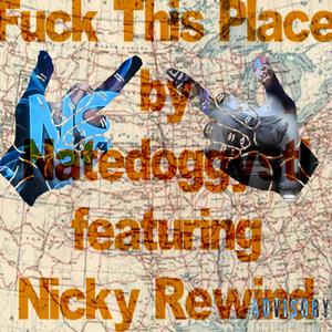 **** This Place (feat. Nicky Rewind) (Explicit)