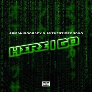 Here I Go (feat. AuthenticPoncho) [Explicit]