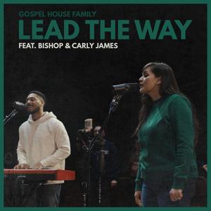 Lead the Way (feat. Bishop & Carly James) [Studio Version]