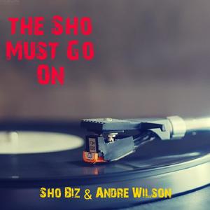 Sho Must Go On (feat. Andre Wilson) [Explicit]