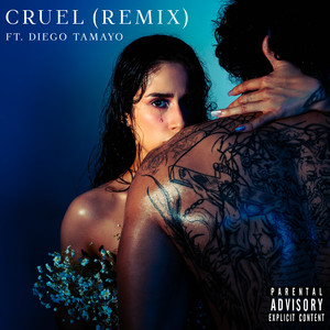 Cruel (Diego Tamayo Remix|Explicit)
