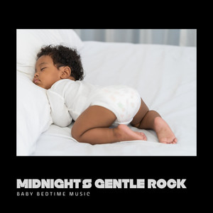 Midnights Gentle Rock: Newborn Sleep Music