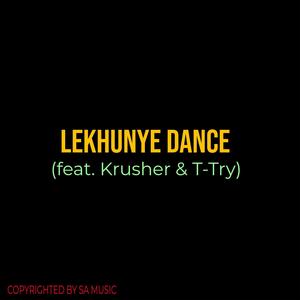 LEKHUNYE DANCE (feat. Krusher & T-Try)