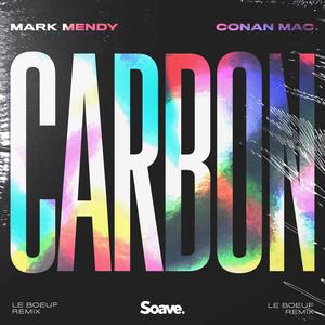 Carbon (feat. Conan Mac) (Le Boeuf Remix)