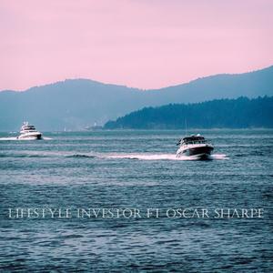 Lifestyle Investor (feat. Oscar Sharpe) [Explicit]