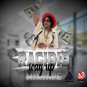 Ragidid Way Up Mixtape (Unmastered) [Explicit]